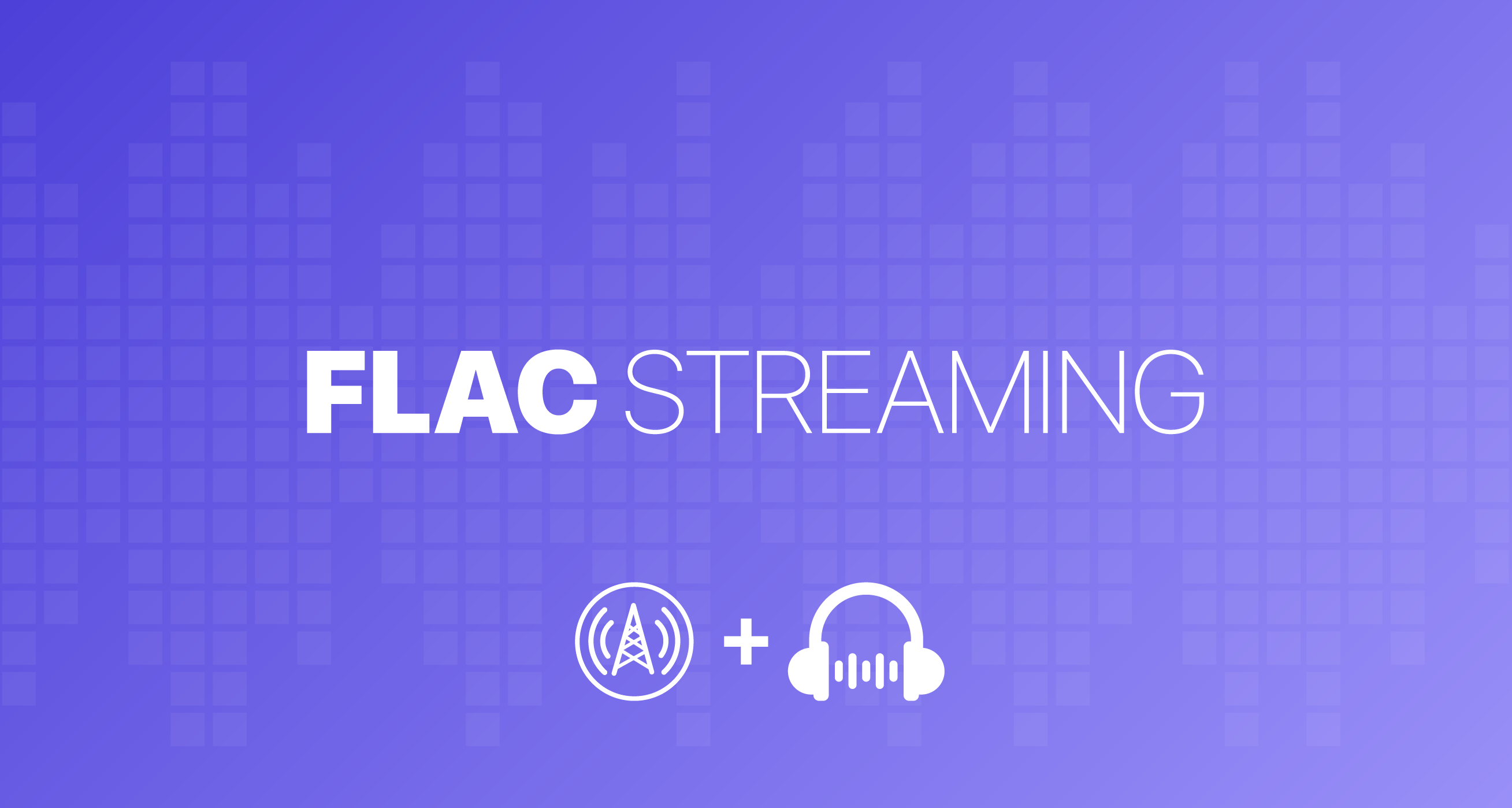 Introducing FLAC Stream Hosting