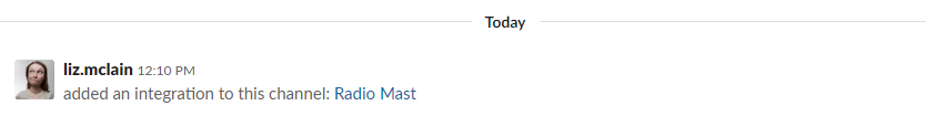 A Slack notification will appear that you've added the Radio Mast integration to your Slack channel.